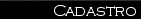 Nossos Dados para Cadastro
